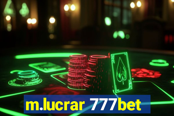 m.lucrar 777bet